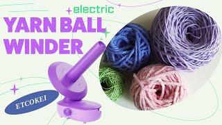 No More Cranking Fully Electric Yarn Ball Winder Review  Etcokei Yarn Ball Winder