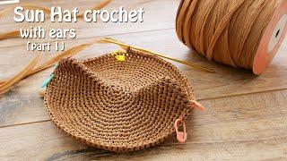 Шляпа с ушками из рафии крючком часть 1  Crochet Sun Hat  Pattern & Tutorial 