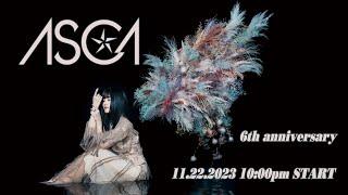 ASCA 6th anniversary YouTube LIVE 11.22.2023 1000pm