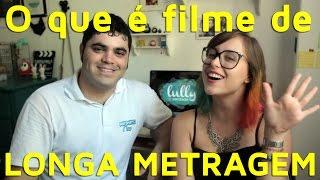 O QUE É FILME DE LONGA METRAGEM? com Lully de Verdade  Matemática Rio no Cinema