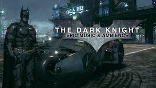 The Dark Knight  Batman Music & Ambience Epic Motivational Mix