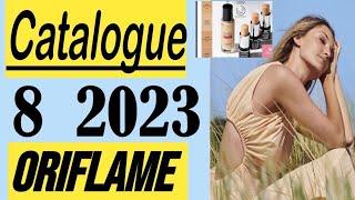 Catalog 8  КАТАЛОГ 8 2023 ОРИФЛЕЙМ  КАТАЛОГ СУПЕР НОВИНКИ ЛЕТНИЙ CATALOG 8 2023 РОССИЯ ORIFLAME