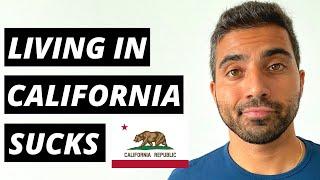 WHY LIVING IN CALIFORNIA SUCKS  Top 7 TRUE Reasons Why People Are Leaving California