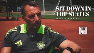 What’s on Celtic TV  Sit Down in the States  Brendan Rodgers 190724