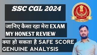 SSC CGL 2024 MY HONEST REVIEW SAFE SCORE CUTOFF CGL 2024