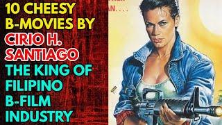 10 Cheesy B-Movies By  Cirio H. Santiago - The King Of Filipino B-Film Industry