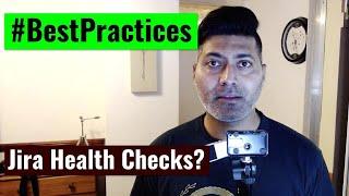 BestPractices - Are you doing Jira health checks?