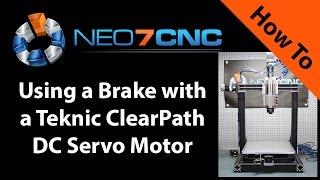 How to Use a Brake with a Teknic ClearPath DC Servo Motor - Neo7CNC.com