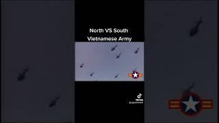 Vietnamese Army South VS North*