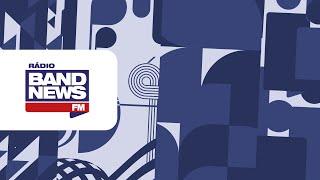 BandNews FM Tarde  24052024