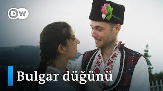 Avrupa düğünleri 4 Bulgarların geleneksel yayla düğünü - DW Türkçe