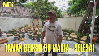 PART 2 TAMAN BERSIH BU MARIA - SELESAI