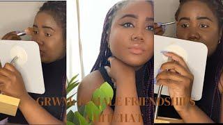 GRWM Girl Chat Female Friendships and story time
