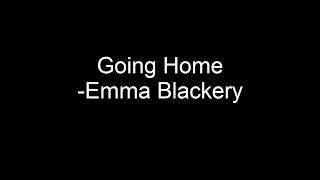 Lyrics  Going Home - Emma Blackery