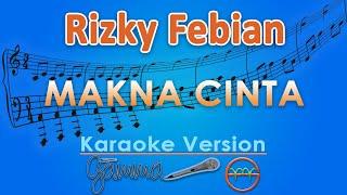 Rizky Febian - Makna Cinta Karaoke  GMusic