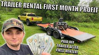 How Much MONEY My Trailer Rental Has Made In One Month