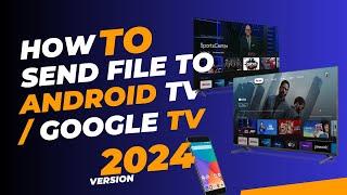 Easy Ways to Send Files from HP to Android TV 2024 