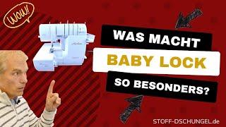 Was macht Baby Lock Overlocker so besonders?  STOFF-DSCHUNGEL