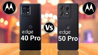 Motorola Edge 40 Pro 5G Vs Motorola Edge 50 Pro 5G