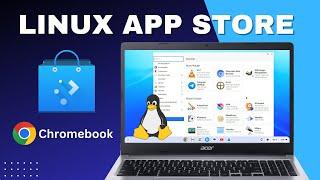 Install Linux App Store on Chromebook
