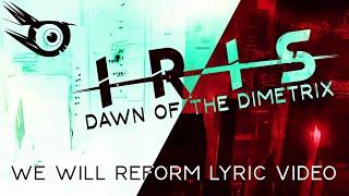 DAWN OF THE DIMETRIX  WE WILL REFORM FANMADE LYRIC VIDEO