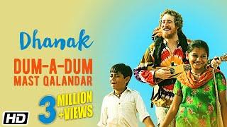 Dum-A-Dum Mast Qalandar  Dhanak Chet Dixon & Devu Khan Manganiyar Nagesh Kukunoor Bollywood Song