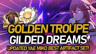 GOLDEN TROUPE VS. GILDED DREAMS - YAE MIKO UPDATED BEST ARTIFACT SET  GENSHIN IMPACT