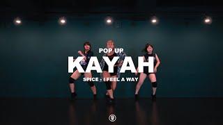 SPICE - I FEEL A WAY  KAYAH POP UP CLASS  240815 카야 팝업 클래스  @sugardancestudio