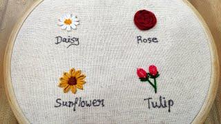 4 type of flowers embroidery  Basic embroidery stitches for beginners  Embroidery for beginners
