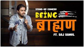 Being Brahman Stand-up comedy  Raj Rahul