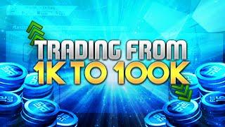 FIFA 16 - HOW TO TRADE FROM 1K TO 100K QUICK AND EASY  TRADING GUIDE