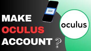 Oculus Sign Up 2024  How to Create Oculus Account  Oculus Create a Account