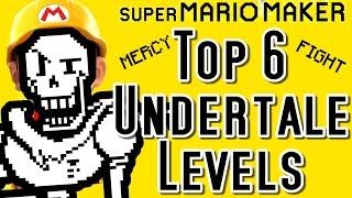 Super Mario Maker TOP 6 UNDERTALE LEVELS Wii U