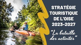 Stratégie touristique de lOise 2023-2027 - La bataille des activités