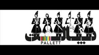 Pallett - Naro Beman پالت - نرو بمان