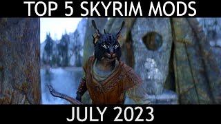 The Top 5 Skyrim Mods of July 2023