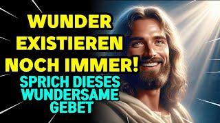 Du wirst der Beweis dafür sein dass Wunder noch immer existieren  Gottes Botschaft