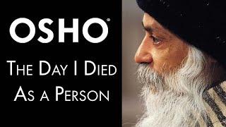 OSHO The Day I Died As a Person