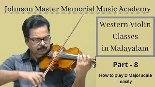WESTERN VIOLIN CLASSES IN MALAYALAM  PART 8  HOW TO PLAY D MAJOR SCALE EASY WAY  CHAKKO THATTIL