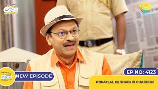 NEW Ep 4123 - Chalu Pandey Ne Laya Popatlal Ke Liye Rishta I Taarak Mehta Ka Ooltah Chashmah