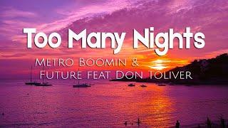 Metro Boomin - Too Many Nights Lyrics Feat. Don Toliver & Future