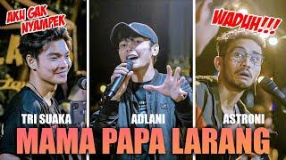 Mama Papa Larang - Judika Live Ngamen Adlani Rambe Astroni Tri Suaka