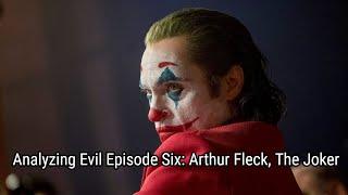 Analyzing Evil Arthur Fleck From Joker