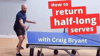 How to return half-long serves with Craig Bryant