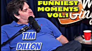 Tim Dillon  Funniest Podcast Moments Vol.1 Whiskey Ginger Your Mom’s House 2B1C