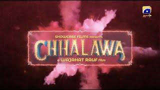 Chhalawa  Airing on Eid Ul Fitr  Ft. Zara Noor Azfer Rehman Mehwish Hayat Asad Siddiqui