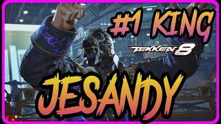 This Is The NO.#1 KING in the world Jesandy Tekken 8 Patch 1.05