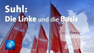 Suhl Die Linke und die Basis  tagesthemen mittendrin