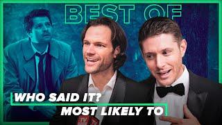 SUPERNATURAL Cast Plays Who Said it?  Most LIkely To  Jared Padalecki Jensen Ackles