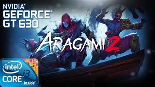 Aragami 2  Gameplay ON GT630 2GB DDR3 HD